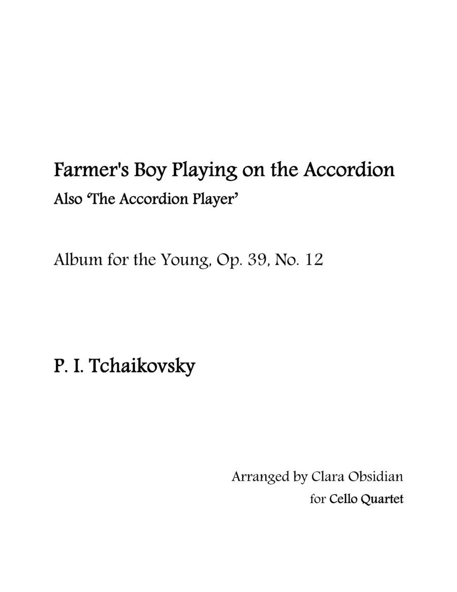 Album for the Young, op 39, No. 12: Farmer's Boy Playing on the Accordion for Cello Quartet image number null