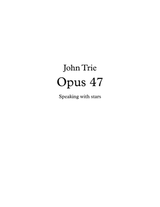Opus 47 - Speaking with stars