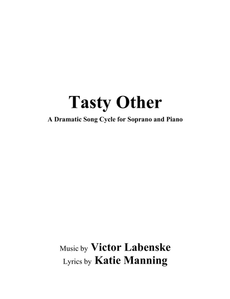 Tasty Other: A Dramatic Song Cycle for Soprano and Piano image number null