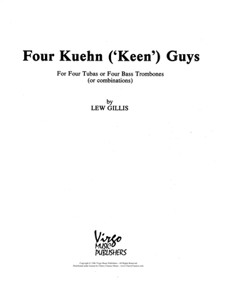 Four Kuehn (Keen) Guys for Tuba Quartet or Bass Trombone Quartet