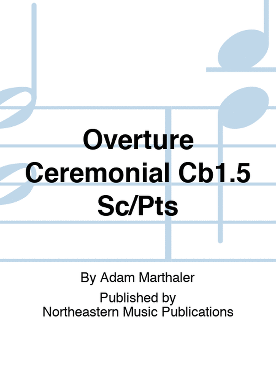 Overture Ceremonial Cb1.5 Sc/Pts