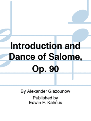 Introduction and Dance of Salome, Op. 90