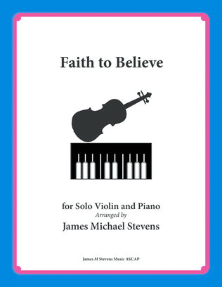 Book cover for Faith to Believe - Violin & Piano
