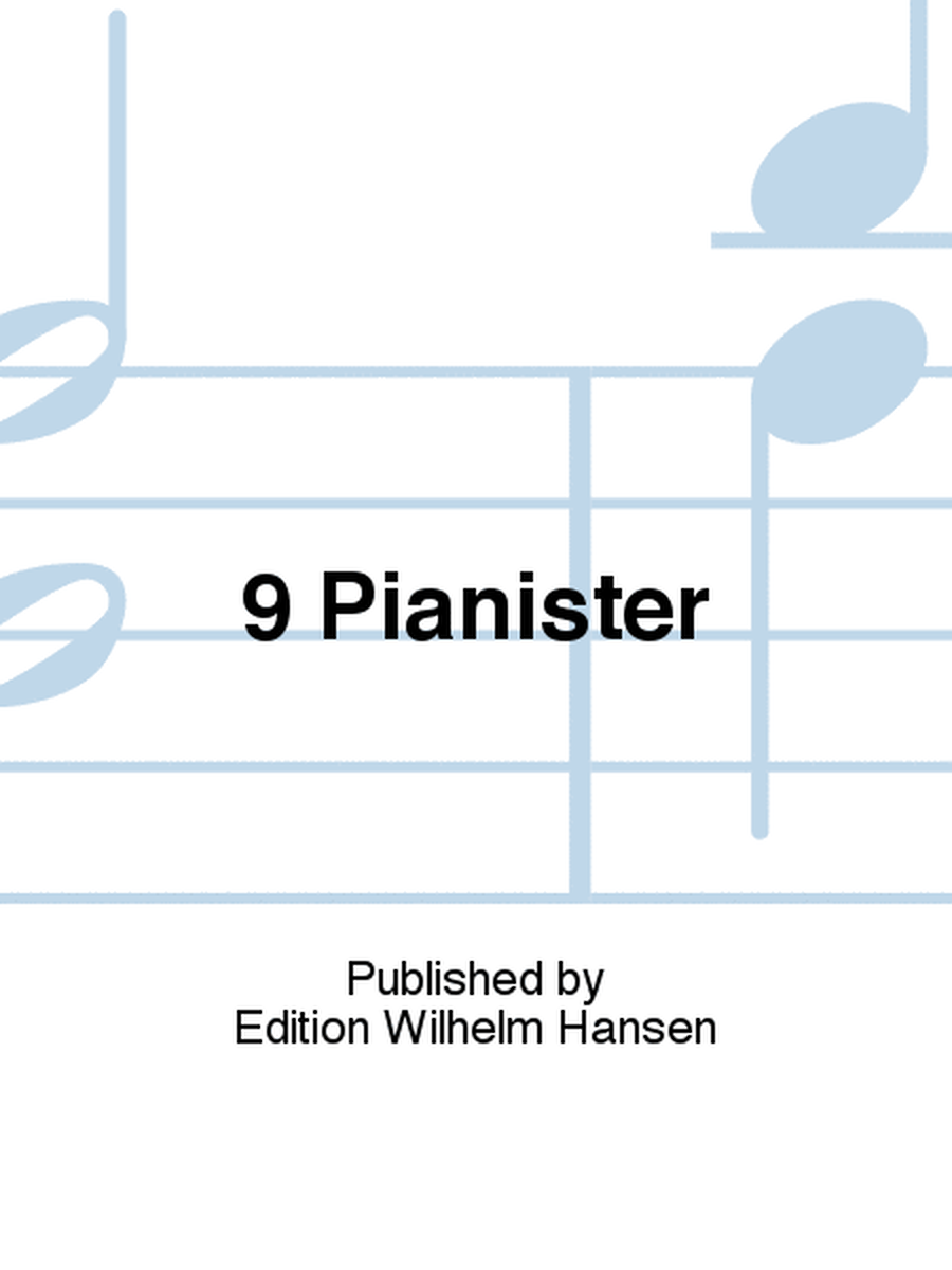 9 Pianister