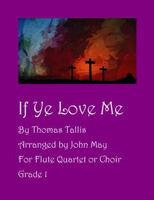 If Ye Love Me-Flute Quartet or Flute Choir