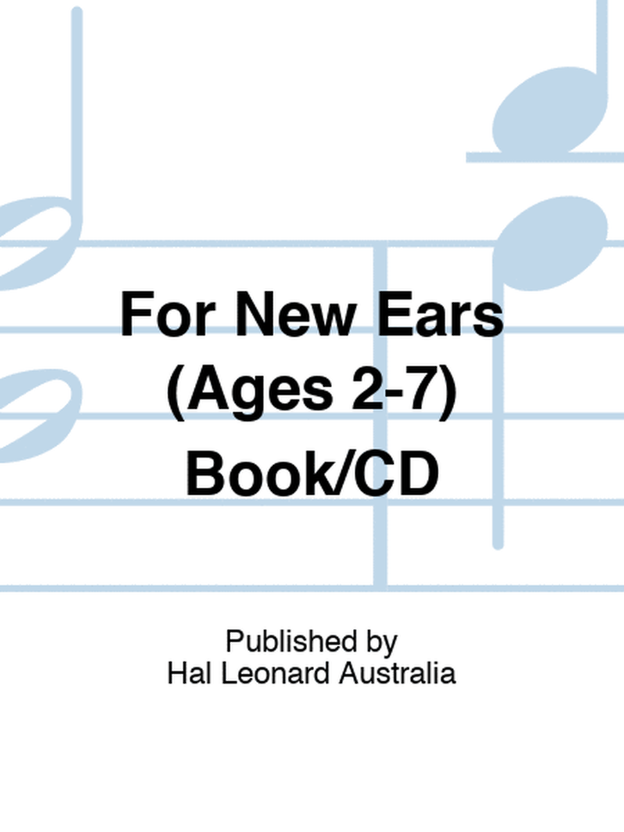 For New Ears (Ages 2-7) Book/CD