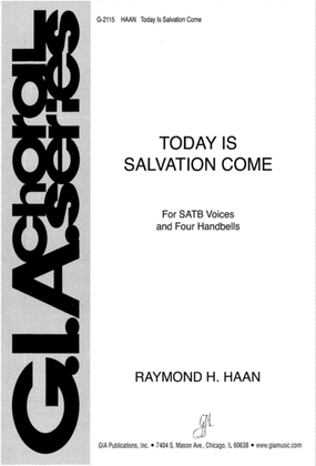 Today Is Salvation Come