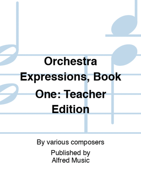 Orchestra Expressions, Book One: Teacher Edition