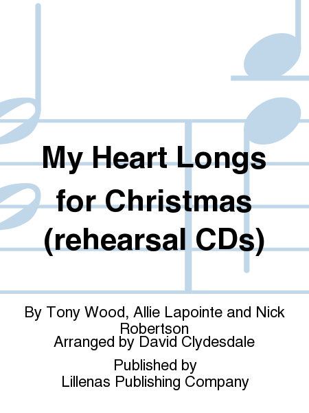My Heart Longs for Christmas (rehearsal CDs)