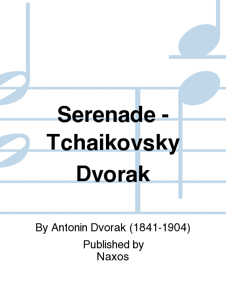 Serenade - Tchaikovsky Dvorak