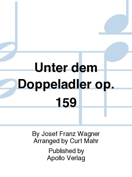 Unter dem Doppeladler op. 159