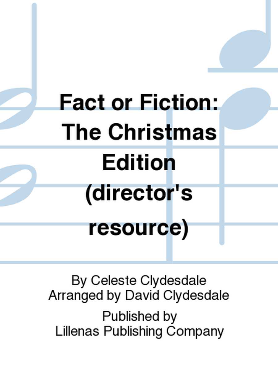 Fact or Fiction: The Christmas Edition (director's resource)