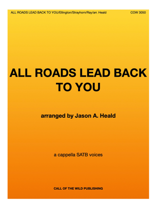 All Roads Lead Back To You