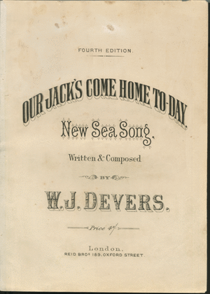 Our Jack's Come Home To-Day. New Sea Song