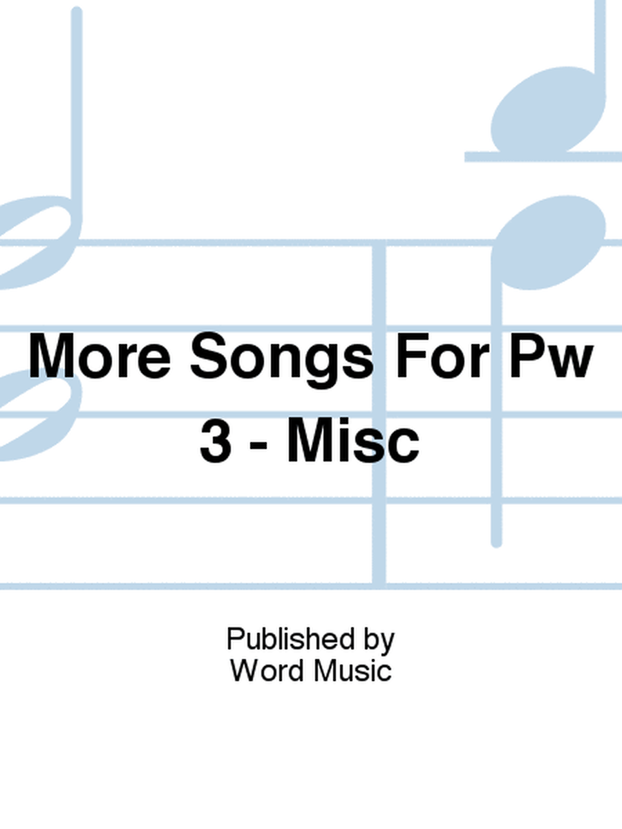 More Songs For Pw 3 - Misc