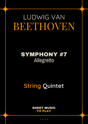 Symphony No.7, Op.92 - Allegretto - String Quintet (Full Score and Parts)