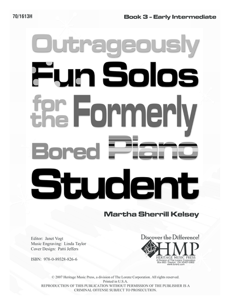 Outrageously Fun Solos for the Formerly Bored Piano Student - Book 3, Early Int