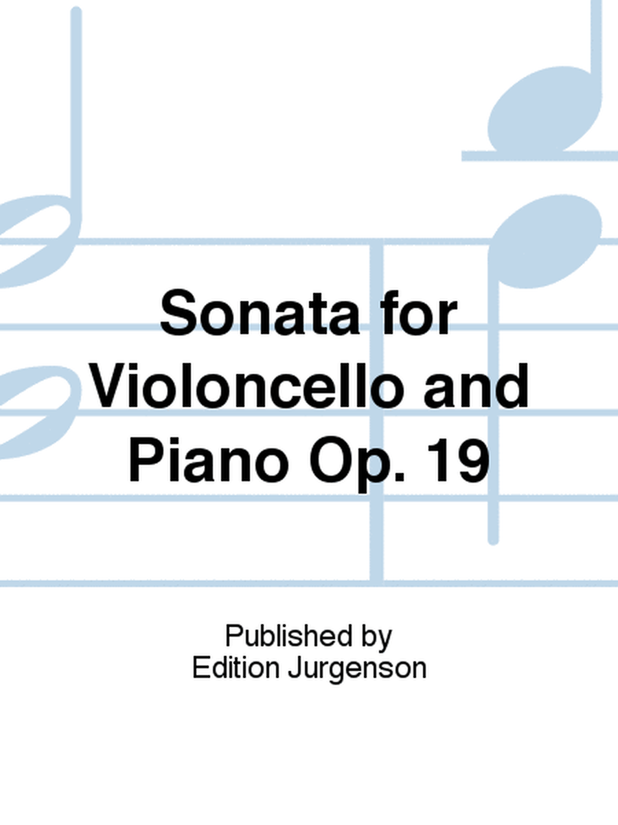 Sonata for Violoncello and Piano Op. 19