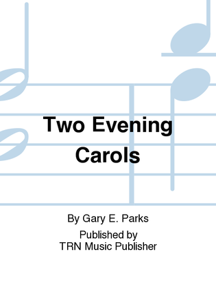 Two Evening Carols