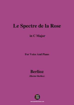 Berlioz-Le Spectre de la Rose in C Major,for voice and piano