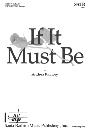 Book cover for If It Must Be - SATB Octavo