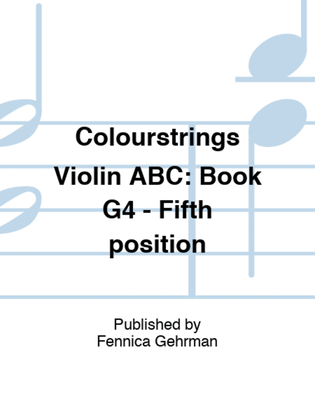 Colourstrings Violin ABC: Book G4 - Fifth position