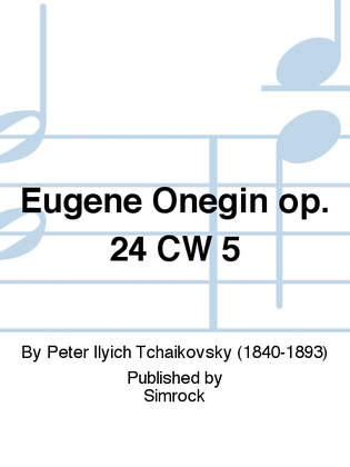 Eugene Onegin op. 24 CW 5