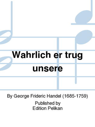 Book cover for Wahrlich er trug unsere