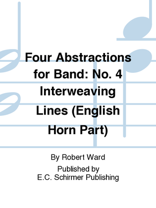 Four Abstractions for Band: 4. Interweaving Lines (English Horn Part)