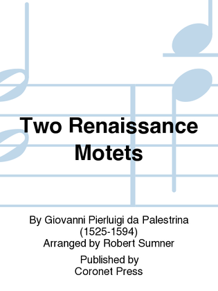 Two Renaissance Motets
