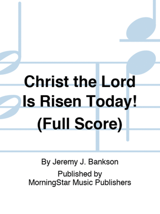 Christ the Lord Is Risen Today! (Full Score)