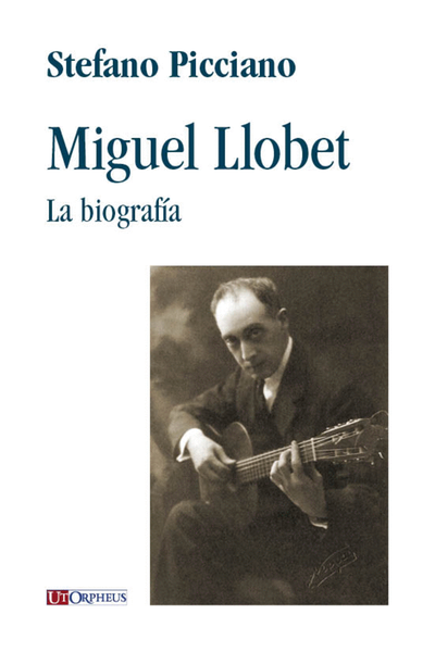 Miguel Llobet. La biografía. Spanish Translation by Inés Giménez Pecci