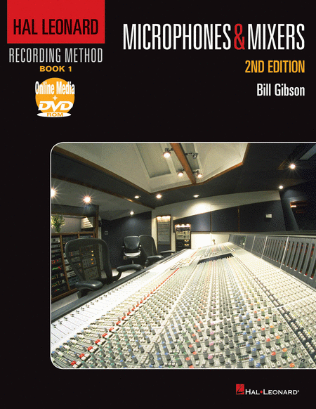 Hal Leonard Recording Method - Book 1: Microphones & Mixers - 2nd Edition