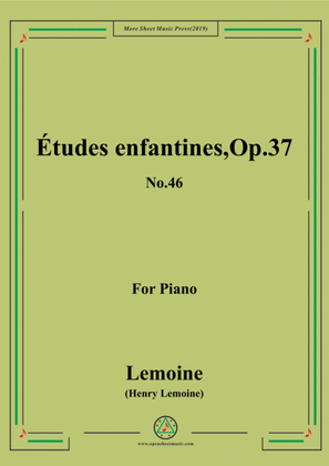 Lemoine-Études enfantines(Etudes) ,Op.37, No.46