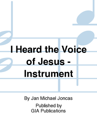 I Heard the Voice of Jesus - Instrument edition