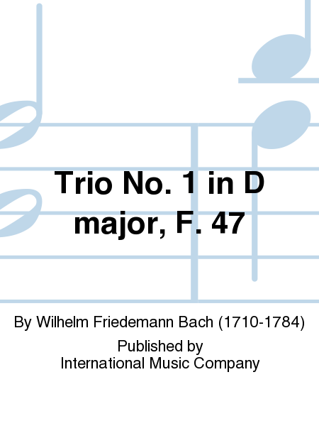 Trio No. 1 in D major, F. 47 (with Cello ad lib.) (SEIFFERT)