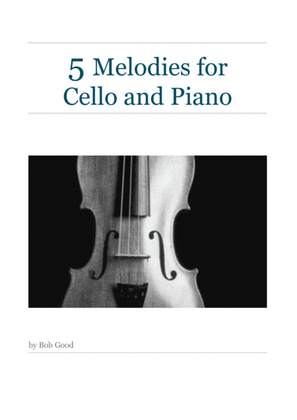 A Collection of 5 Melodies for Cello and Piano