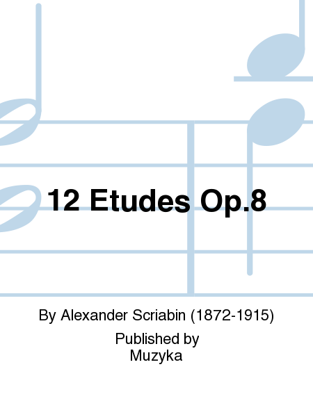 12 Etudes Op. 8