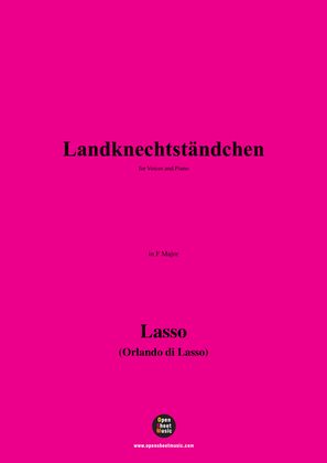 O. de Lassus-Landknechtständchen,in F Major