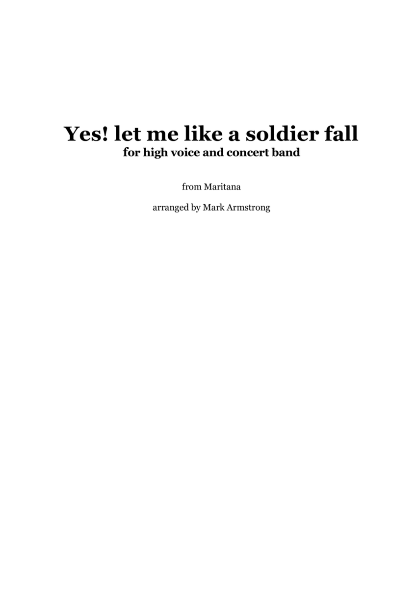 Yes! Let me like a soldier fall - W. V. Wallace (solo voice and concert band)