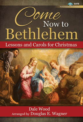 Come Now to Bethlehem - SATB with Performance CD