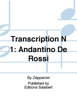 Book cover for Transcription N 1: Andantino De Rossi