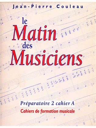 Book cover for Le Matin Des Musiciens - Preparatoire 2, Vol.a (miscellaneous)