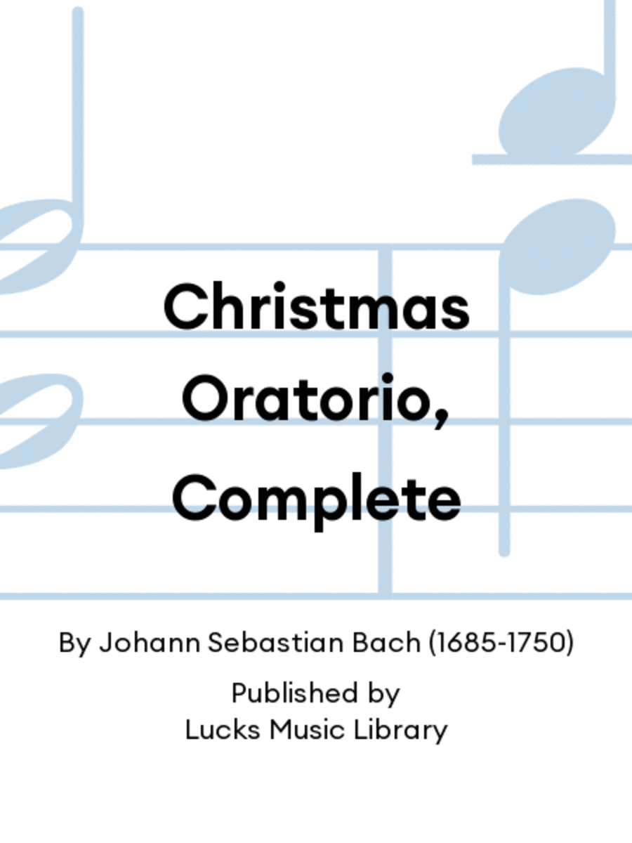 Christmas Oratorio, Complete