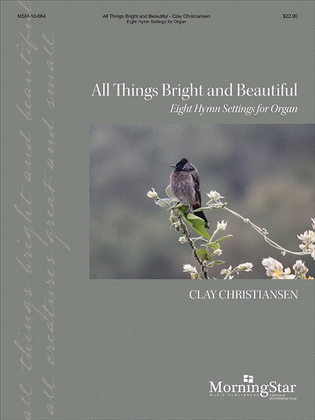 Book cover for All Things Bright and Beautiful: Eight Hymn Settings for Organ