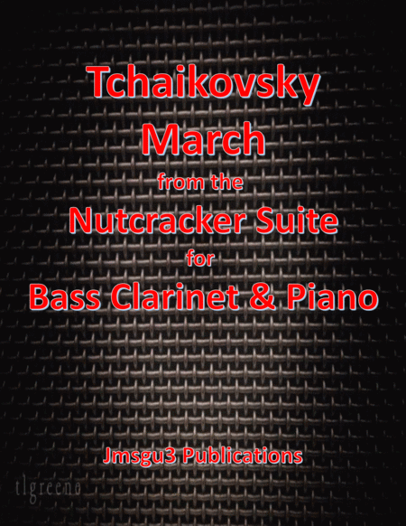 Tchaikovsky: March from Nutcracker Suite for Bass Clarinet & Piano image number null