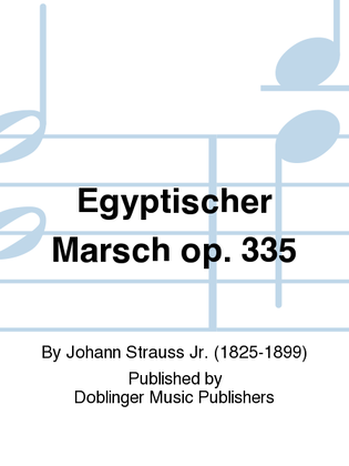 Egyptischer Marsch op. 335