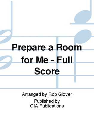 Prepare a Room for Me - Full Score