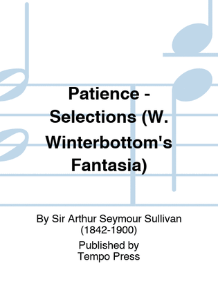 Patience - Selections (W. Winterbottom's Fantasia)
