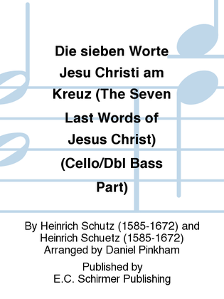 Die sieben Worte Jesu Christi am Kreuz (The Seven Last Words of Jesus Christ) (Cello/Dbl Bass Part)